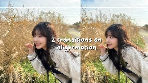 [Tutorial 7] 2 transitions on alightmotion / tut 2 skills am basic