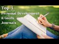 My TOP 3 Personal Development/Goal JOURNALS