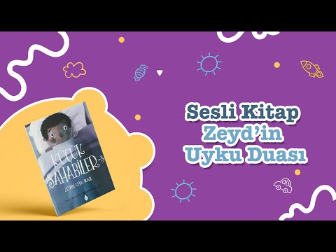 Küçük Sahabiler 3 / Zeyd'in Uykusu / Sesli Çocuk Kitabı / Çocuk ve Ramazan / Çocuklar için Kitap