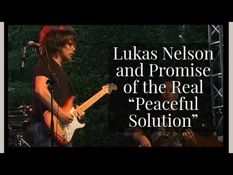 Lukas Nelson and Promise of the Real - "Peaceful S...