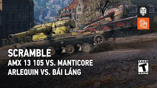 Scramble: АМХ 13 105 vs. Manticore &amp; Steel Hunter’s Arlequin vs. Bái Láng - World of Tanks