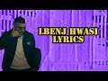 Lbenj hwasi lyrics paroles