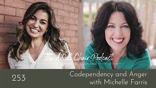 Codependency And Anger With Michelle Farris