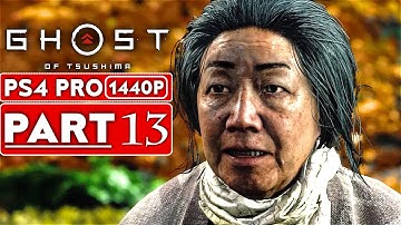 GHOST OF TSUSHIMA Gameplay Walkthrough Part 13 [1440P HD PS4 PRO] - No Commentary (FULL GAME)