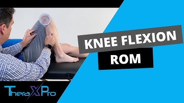 Goniometry | Knee Flexion Range of Motion