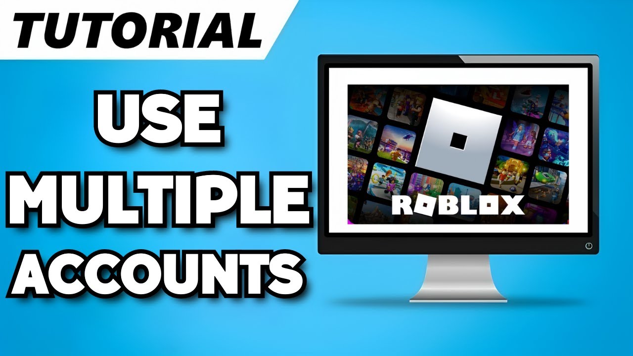 How To Use Multiple Roblox Accounts on 1 PC Simultaneously — Tech How