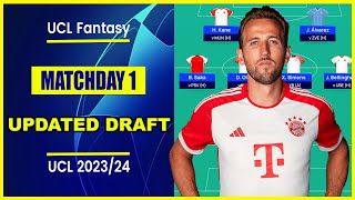 UCL Fantasy Matchday 1: UPDATED DRAFT | Champions League Fantasy Tips 2023/24