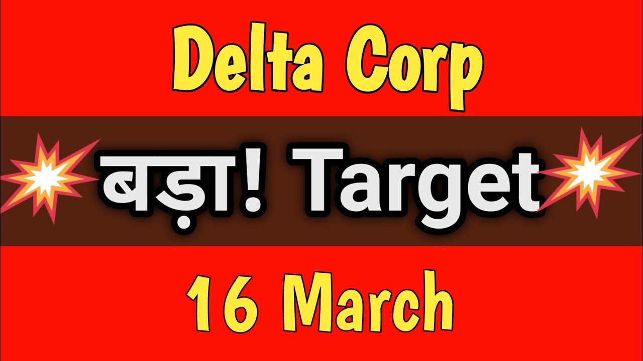 Delta Corp Share Price News Today Delta Corp Share Target Delta delta-corp-share-price-news-today-delta-corp-share-target-delta