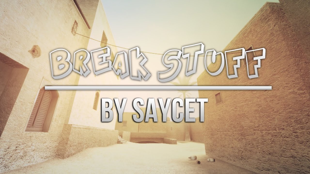 break stuff