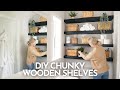 DIY Chunky Wooden Shelves