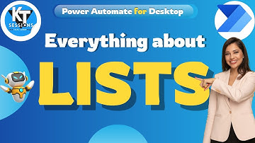 Lists in Power Automate Desktop | Power Automate Desktop | KT Sessions