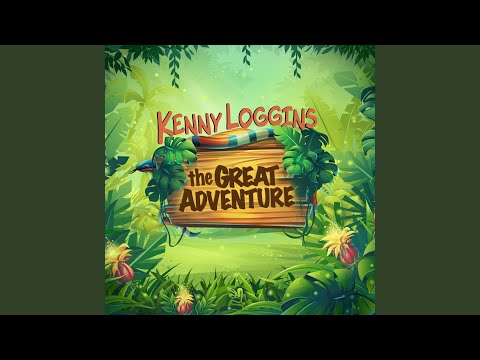 Putar The Great Adventure - Kenny Loggins