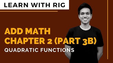 [ADD MATHS] Form 4 Chapter 2 - Quadratic Functions (Part 3b) | KSSM