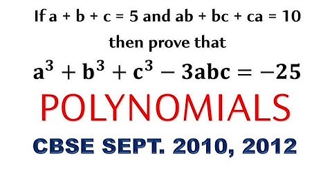If a + b + c = 5 and ab + bc + ca = 10 then prove that a^3+b^3+c^3-3abc=-25