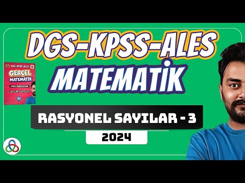 RASYONEL SAYILAR | 3. Video | DGS-KPSS-ALES Matematik | 2024 |