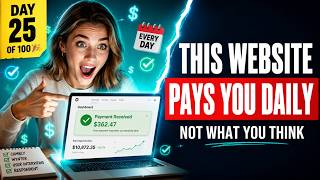 Day 25/100: This Simple Website Pays You Every Single Day (Not What You Think)