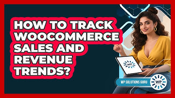 How To Track WooCommerce Sales And Revenue Trends?