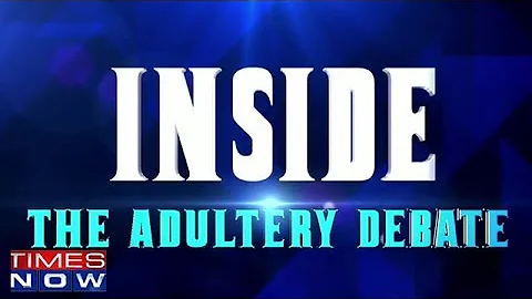 Should Adultery Law Section 497 Be Scrapped? | Inside