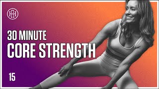 30 MIN Core Strength // HR12WEEK EXPRESS : Day 15