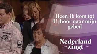 Nederland Zingt: Heer, ik kom tot U, hoor naar mijn gebed