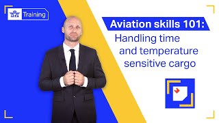 IATA Training | Aviation Skills 101: Pharma Handling
