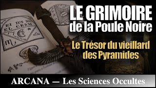 La Poule Noire : Le Trésor du Vieillard des Pyramides - Les Sciences Occultes