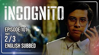Incognito Full Episode 101 - Part 2/3 | w/ English Subtitles