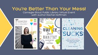 Virtual Event: You're Better Than Your Mess! with Rachel Hoffman of UfYH