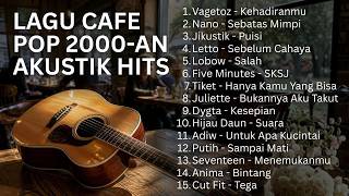 LAGU POP INDONESIA 2000AN ☕ NOSTALGIA KENANGAN MASA SMA AKUSTIK CAFE