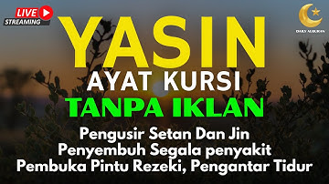 Surah Yasin & Ayat Kursi Pengusir Setan dan Penyembuh Segala Macam Penyakit, | By : Alaa Aqel
