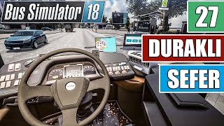 27 DURAKLI BELEDİYE OTOBÜSÜ SEFERİ !! // BUS SIMULATOR 18 screenshot 4
