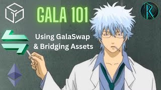 Gala 101 | Galaswap | Bridging