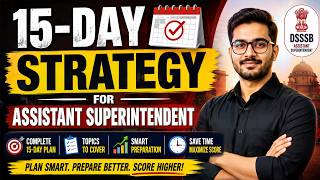 DSSSB 32/25 Assistant Superintendent 2026 | Complete 15-Day Strategy 🔥