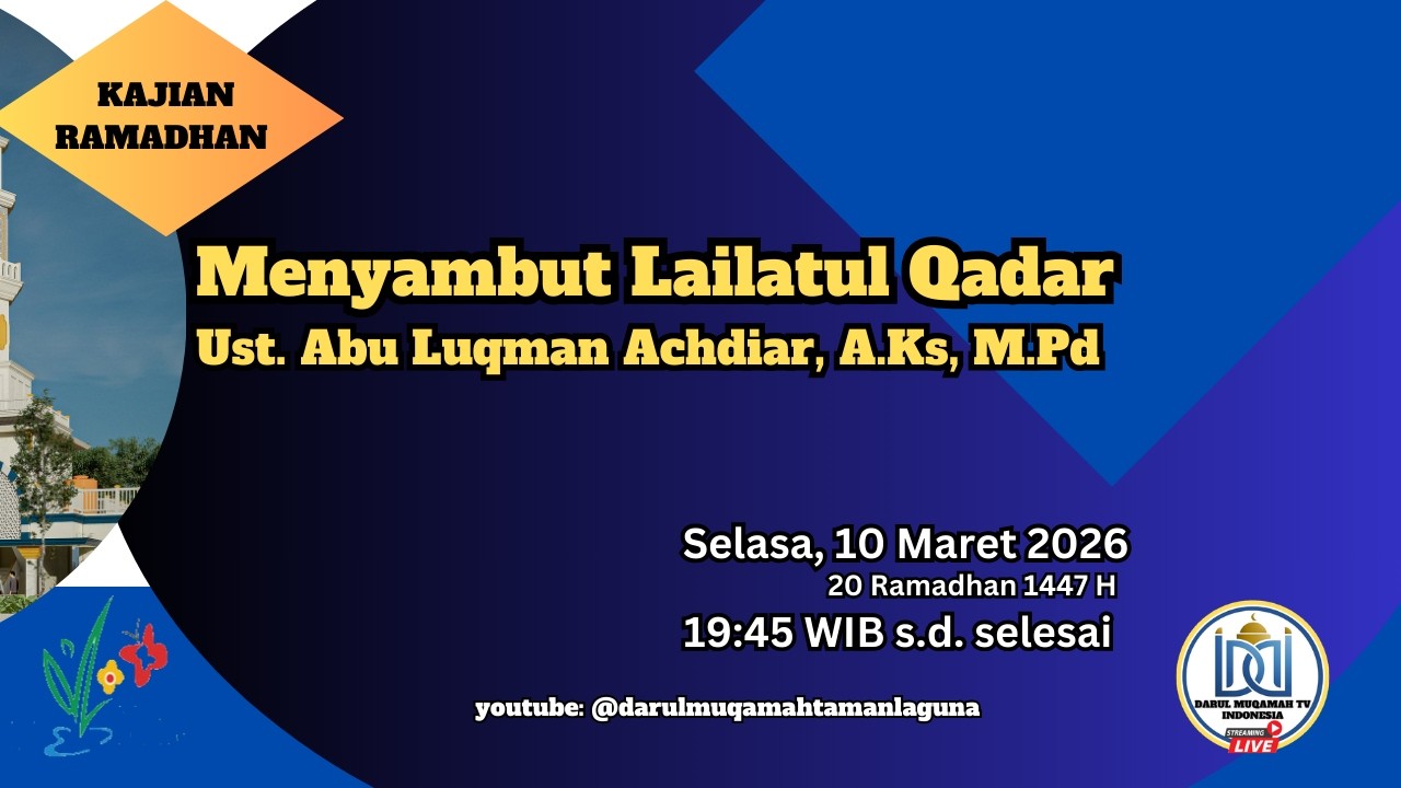 Ust. Abu Luqman Achdiar, A.Ks, M.Pd | Menyambut Lailatul Qadar | Selasa, 10 Maret 2026