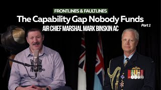 Mark Binskin on Airpower and Command Responsibility | Ep037 Frontlines & Faultlines