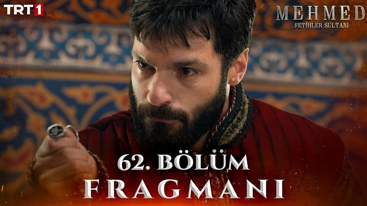 Mehmet: Fetihler Sultanı 62. Bölüm Fragmanı Analiz ve İnceleme