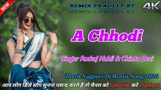 A Chhodasinger Balram Kacchap U0026 Chinta Devi Theth Nagpuri Dj Remix Song 2026 Remix Pradeep St