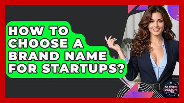 How To Choose A Brand Name For Startups? - Graphic Design Nerd