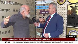 İŞ İNSANI UZAY ÜNLÜSELEK SORULARIMIZI YANITLIYOR