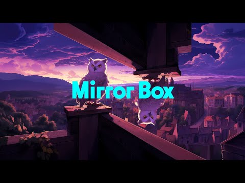 Mirror Box - Twilight 🏘 [Jazz Hip Hop / Relaxing Beats]