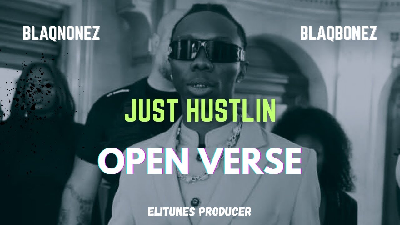 BlaqBonez - Just Hustlin (OPEN VERSE) Инструментальный бит + припев от Elitunes
