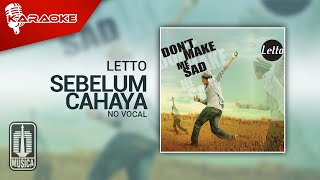 Letto - Sebelum Cahaya ( Karaoke Video) | No Vocal