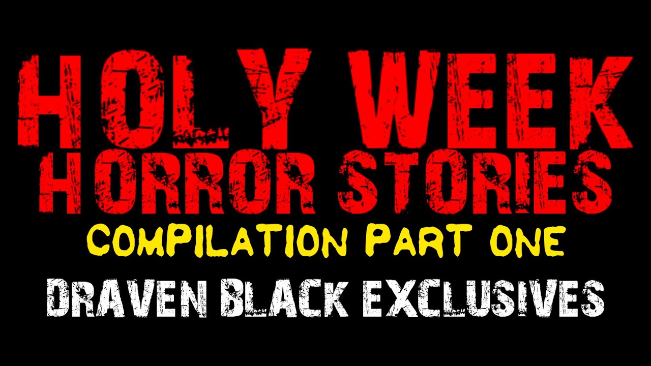 HOLY WEEK HORROR STORIES COMPILATION 1 | HILAKBOT x DRAVEN BLACK EXCLUSIVES