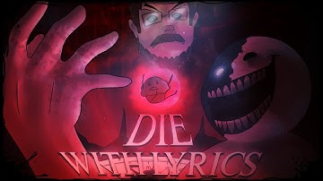 DIE WITH LYRICS | Friday Night Funkin