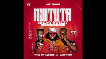 Nyituta Dj Swizzy Ft Kingnobz X Wise DG 