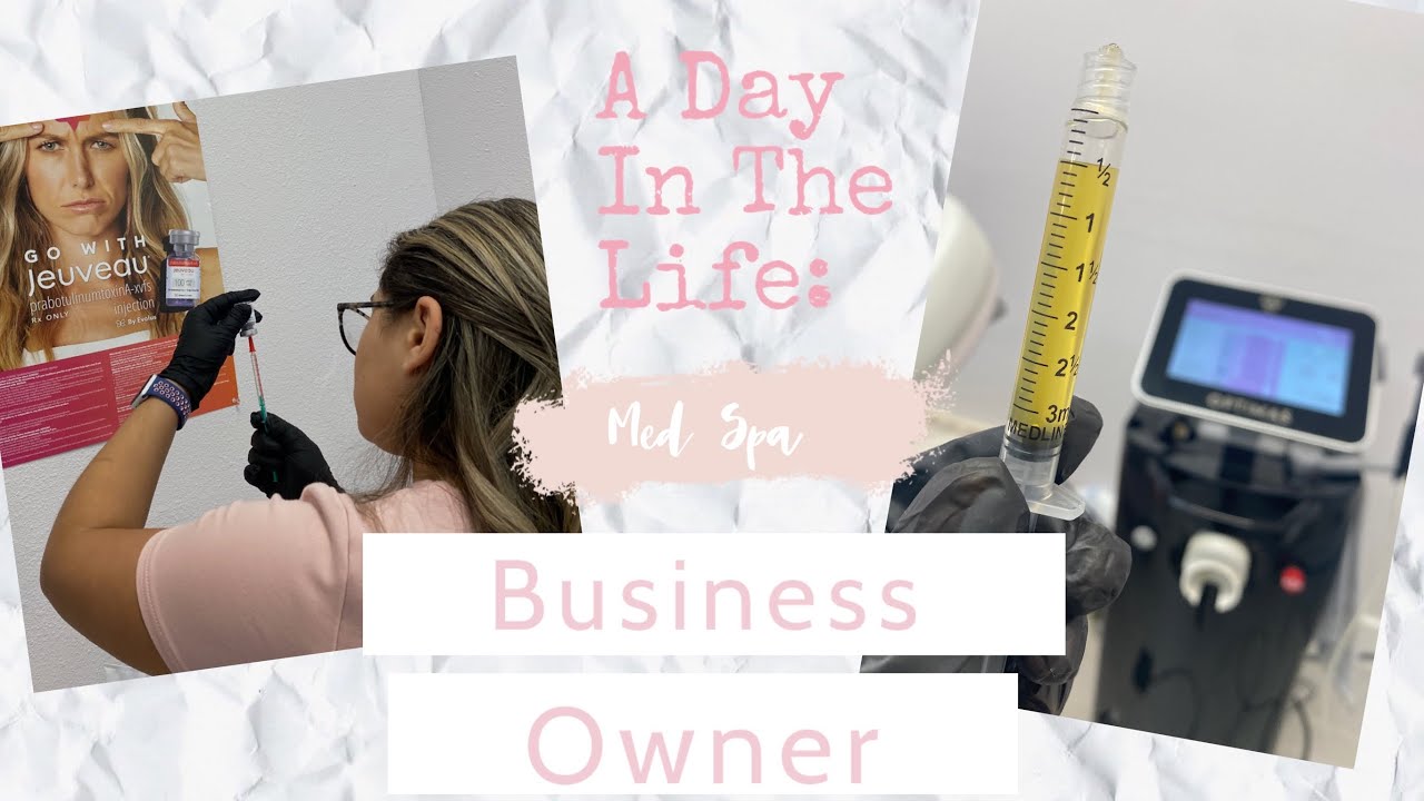 A day in the life of a Med Spa business owner YouTube