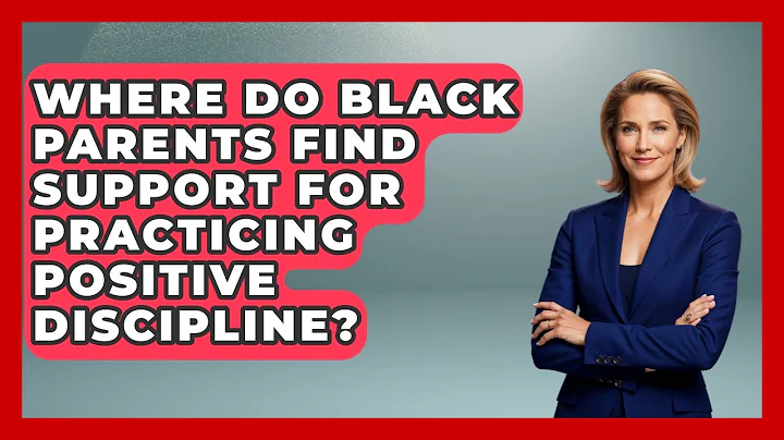 Where Do Black Parents Find Support for Practicing Positive Discipline? - Test