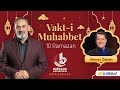 Vakt-i Muhabbet - Dursun Ali Erzincanlı - Ahmet Özhan | 10 Ramazan