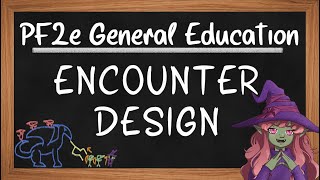 Encounter Creation: PF2e Education