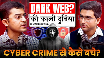 Dark Web Exposed: How Cyber Criminals Operate in India | Saakshar Duggal | Cyber Crime Expert
